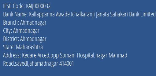 Kallappanna Awade Ichalkaranji Janata Sahakari Bank Limited Ahmadnagar Branch, Branch Code 000032 & IFSC Code KAIJ0000032