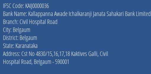 Kallappanna Awade Ichalkaranji Janata Sahakari Bank Limited Civil Hospital Road Branch, Branch Code 000036 & IFSC Code KAIJ0000036