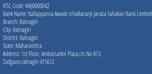 Kallappanna Awade Ichalkaranji Janata Sahakari Bank Limited Ratnagiri Branch, Branch Code 000042 & IFSC Code KAIJ0000042