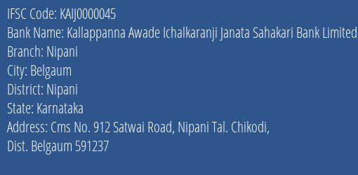 Kallappanna Awade Ichalkaranji Janata Sahakari Bank Limited Nipani Branch, Branch Code 000045 & IFSC Code KAIJ0000045