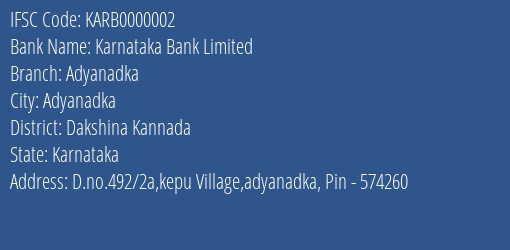 Karnataka Bank Limited Adyanadka Branch, Branch Code 000002 & IFSC Code KARB0000002