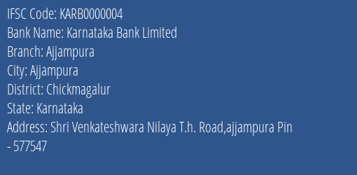 Karnataka Bank Limited Ajjampura Branch, Branch Code 000004 & IFSC Code KARB0000004