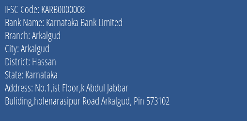 Karnataka Bank Limited Arkalgud Branch, Branch Code 000008 & IFSC Code KARB0000008