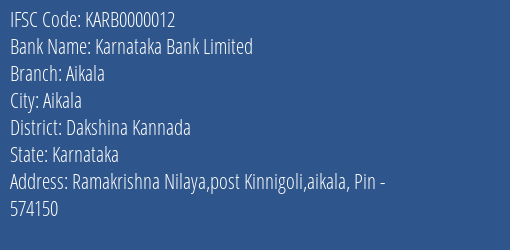 Karnataka Bank Limited Aikala Branch, Branch Code 000012 & IFSC Code KARB0000012