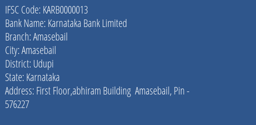 Karnataka Bank Limited Amasebail Branch, Branch Code 000013 & IFSC Code KARB0000013