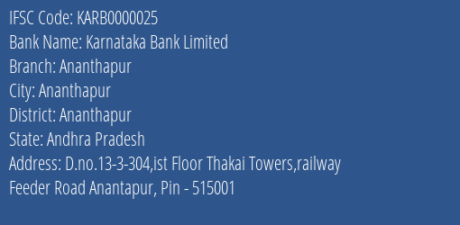 Karnataka Bank Limited Ananthapur Branch, Branch Code 000025 & IFSC Code KARB0000025