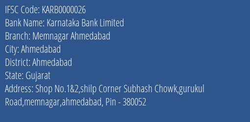Karnataka Bank Limited Memnagar Ahmedabad Branch, Branch Code 000026 & IFSC Code KARB0000026