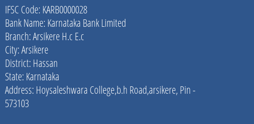 Karnataka Bank Limited Arsikere H.c E.c Branch, Branch Code 000028 & IFSC Code KARB0000028