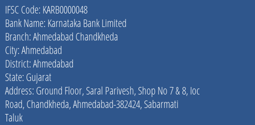 Karnataka Bank Limited Ahmedabad Chandkheda Branch IFSC Code