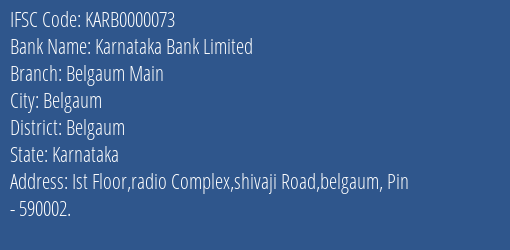 Karnataka Bank Limited Belgaum Main Branch, Branch Code 000073 & IFSC Code KARB0000073