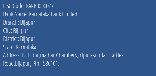 Karnataka Bank Limited Bijapur Branch, Branch Code 000077 & IFSC Code KARB0000077