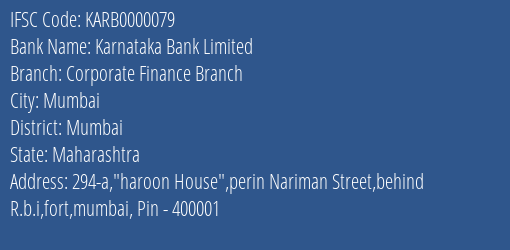 Karnataka Bank Limited Corporate Finance Branch Branch, Branch Code 000079 & IFSC Code KARB0000079