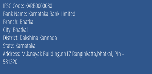Karnataka Bank Limited Bhatkal Branch, Branch Code 000080 & IFSC Code KARB0000080