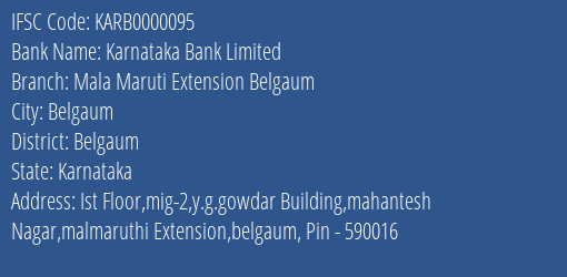 Karnataka Bank Limited Mala Maruti Extension Belgaum Branch, Branch Code 000095 & IFSC Code KARB0000095