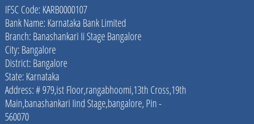 Karnataka Bank Banashankari Ii Stage Bangalore Branch Bangalore IFSC Code KARB0000107