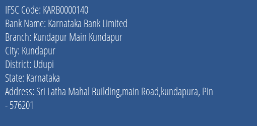 Karnataka Bank Limited Kundapur Main Kundapur Branch, Branch Code 000140 & IFSC Code KARB0000140