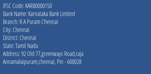 Karnataka Bank Limited R A Puram Chennai Branch, Branch Code 000150 & IFSC Code KARB0000150