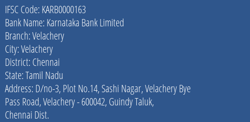 Karnataka Bank Velachery Branch Chennai IFSC Code KARB0000163