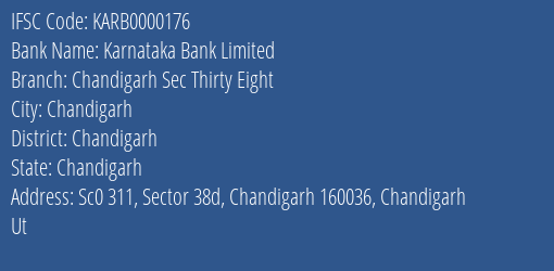 Karnataka Bank Chandigarh Sec Thirty Eight Branch Chandigarh IFSC Code KARB0000176