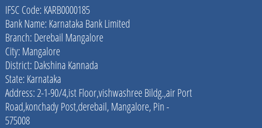 Karnataka Bank Limited Derebail Mangalore Branch, Branch Code 000185 & IFSC Code KARB0000185