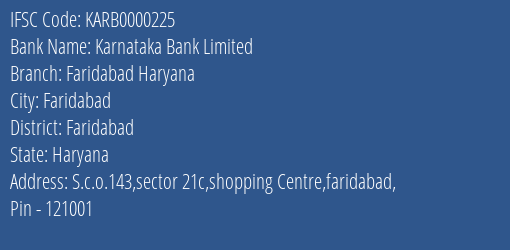 Karnataka Bank Limited Faridabad Haryana Branch, Branch Code 000225 & IFSC Code KARB0000225