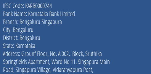 Karnataka Bank Bengaluru Singapura Branch Bengaluru IFSC Code KARB0000244