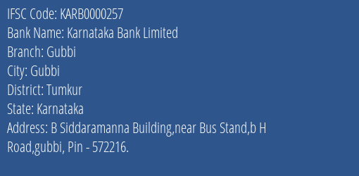 Karnataka Bank Gubbi Branch Tumkur IFSC Code KARB0000257