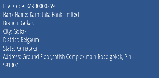 Karnataka Bank Limited Gokak Branch, Branch Code 000259 & IFSC Code KARB0000259