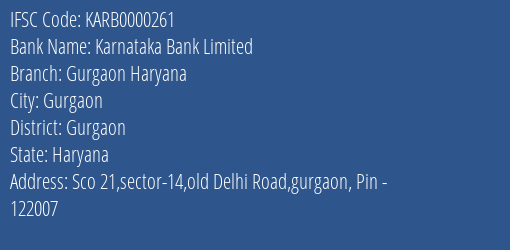 Karnataka Bank Limited Gurgaon Haryana Branch, Branch Code 000261 & IFSC Code KARB0000261