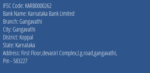 Karnataka Bank Gangavathi Branch Koppal IFSC Code KARB0000262