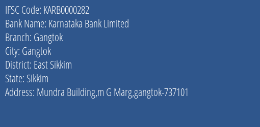 Karnataka Bank Limited Gangtok Branch, Branch Code 000282 & IFSC Code KARB0000282