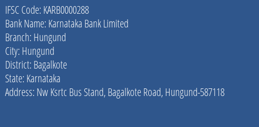 Karnataka Bank Limited Hungund Branch, Branch Code 000288 & IFSC Code KARB0000288