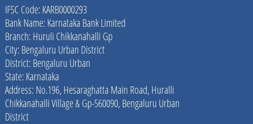 Karnataka Bank Huruli Chikkanahalli Gp Branch Bengaluru Urban IFSC Code KARB0000293