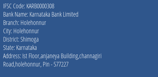 Karnataka Bank Limited Holehonnur Branch, Branch Code 000308 & IFSC Code KARB0000308
