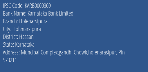 Karnataka Bank Limited Holenarsipura Branch, Branch Code 000309 & IFSC Code KARB0000309