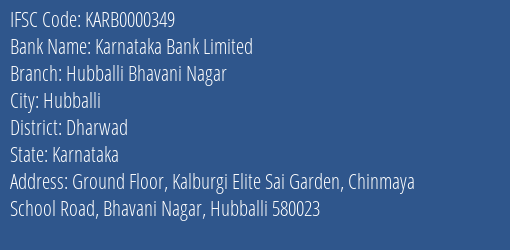 Karnataka Bank Hubballi Bhavani Nagar Branch Dharwad IFSC Code KARB0000349
