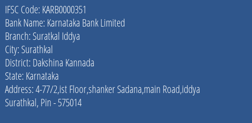 Karnataka Bank Limited Suratkal Iddya Branch, Branch Code 000351 & IFSC Code KARB0000351
