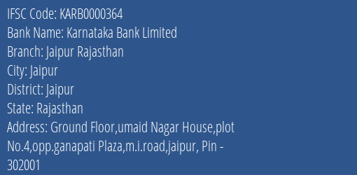 Karnataka Bank Limited Jaipur Rajasthan Branch, Branch Code 000364 & IFSC Code KARB0000364