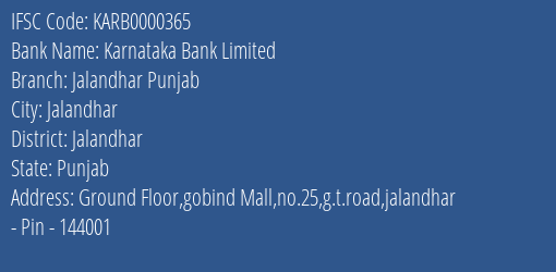 Karnataka Bank Limited Jalandhar Punjab Branch, Branch Code 000365 & IFSC Code KARB0000365