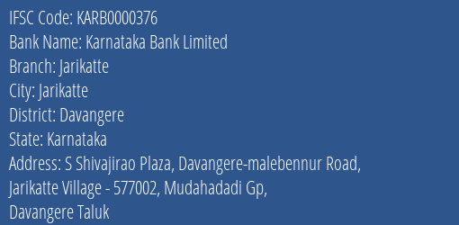 Karnataka Bank Limited Jarikatte Branch, Branch Code 000376 & IFSC Code KARB0000376
