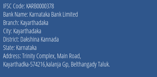 Karnataka Bank Limited Kayarthadaka Branch, Branch Code 000378 & IFSC Code KARB0000378