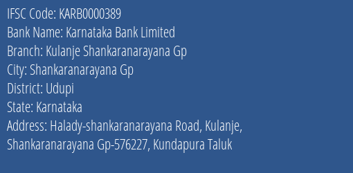 Karnataka Bank Limited Kulanje Shankaranarayana Gp Branch, Branch Code 000389 & IFSC Code KARB0000389