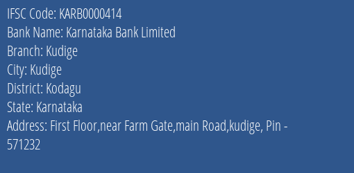 Karnataka Bank Kudige Branch Kodagu IFSC Code KARB0000414