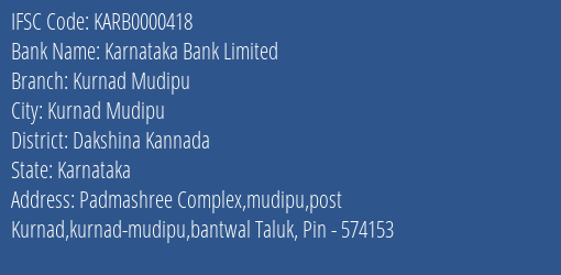 Karnataka Bank Kurnad Mudipu Branch Dakshina Kannada IFSC Code KARB0000418