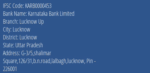 Karnataka Bank Limited Lucknow Up Branch, Branch Code 000453 & IFSC Code KARB0000453