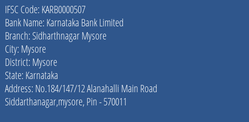 Karnataka Bank Sidharthnagar Mysore Branch Mysore IFSC Code KARB0000507