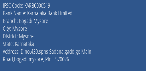 Karnataka Bank Bogadi Mysore Branch Mysore IFSC Code KARB0000519