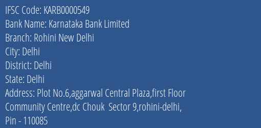Karnataka Bank Rohini New Delhi Branch Delhi IFSC Code KARB0000549