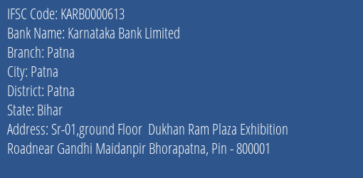 Karnataka Bank Limited Patna Branch, Branch Code 000613 & IFSC Code KARB0000613