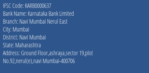 Karnataka Bank Limited Navi Mumbai Nerul East Branch, Branch Code 000637 & IFSC Code KARB0000637